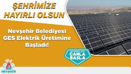 Nevşehir Belediyesi GES enerji üretimine başladı