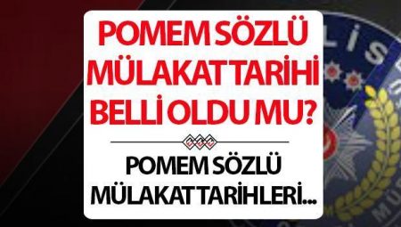 32. PERİYOT POMEM KELAMLI MÜLAKAT TARİHİ: E-Devlet POMEM kelamlı mülakat tarihi açıklandı mı?