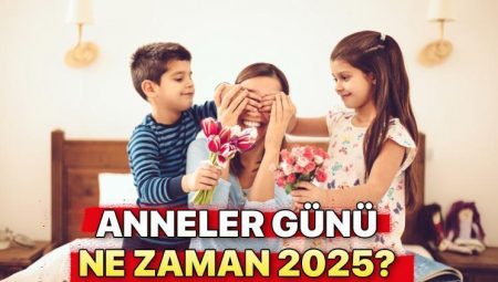Anneler Günü ne vakit 2025, kaç gün kaldı? Türkiye’de Anneler Günü 2025 tarihi