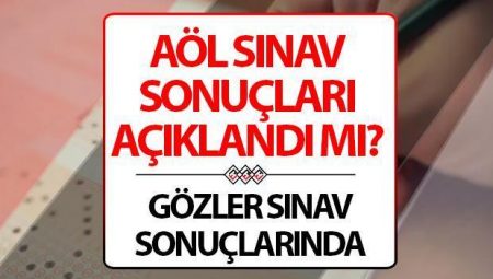 AÖL imtihan sonuçları ne vakit açıklanacak? 2. devir Açık Lise imtihan sonuçları için tarih belirli oldu