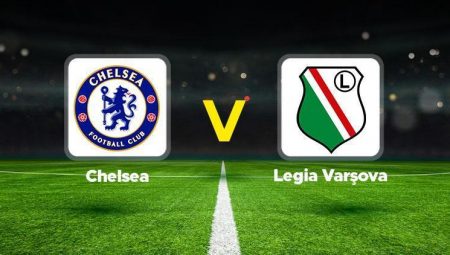 Chelsea – Legia Varşova maçı ne vakit, hangi kanalda, saat kaçta? UEFA Konferans Ligi çeyrek final rövanş maçı!
