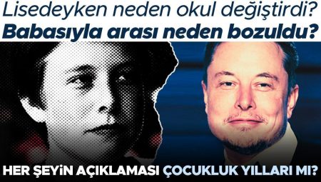 Elon Musk lisedeyken neden okul değiştirdi? Babasıyla ortası neden bozuldu? Her şeyin açıklaması çocukken yaşadıkları mı?