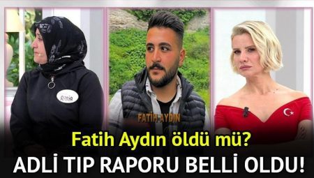 Esra Erol Fatih Aydın olayı son dakika gelişmeleri (16 Nisan Çarşamba Bugün) 🔴 || İsimli tıp raporu aşikâr oldu! Fatih Aydın bulundu mu, öldü mü, öldürüldü mü, bulunan ceset kime ilişkin?