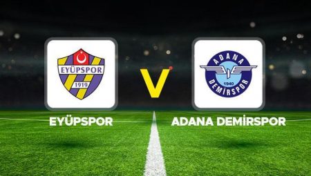 Eyüpspor – Adana Demirspor maçı ne vakit, hangi kanalda, saat kaçta? Trendyol Süper Lig 31. hafta mücadelesi!