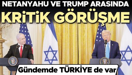 Gündemde Türkiye de var: Netanyahu Trump’la görüşecek