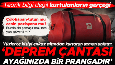Hâlâ bu yanlışları yapıyoruz! Sarsıntı anında ne yapmalıyız? Zelzelede hayat kurtaran şey zelzele çantası değil aldığınız durum