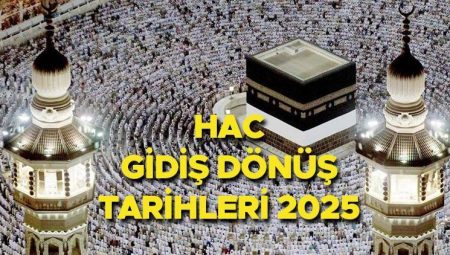 HAC GİDİŞ DÖNÜŞ TARİHLERİ 2025 (Diyanet) || Hacca ne vakit gidilecek? Hac kafilesi hangi gün yola çıkacak? Kafile ve uçuş bilgileri aşikâr oldu!