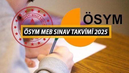 İmtihanlar ne vakit başlıyor? LGS, YKS, İOKBS imtihanları hangi gün, ayın kaçında? İşte 2025 ÖSYM – MEB imtihan takvimi