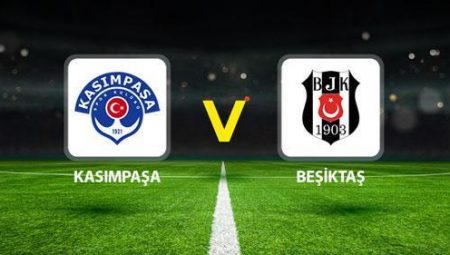 KASIMPAŞA BEŞİKTAŞ MAÇI CANLI YAYIN🔴|| Mümkün 11’ler aşikâr oldu! Kasımpaşa Beşiktaş maçı saat kaçta, hangi kanalda?