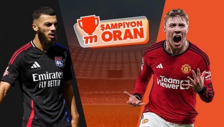 Lyon meskeninde Manchester United’ı ağırlıyor! Maçın heyecanı Şampiyon Oranlar ile Misli’de