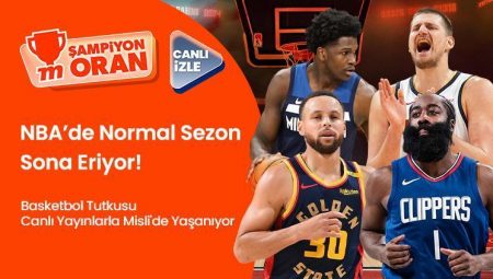 NBA’de Olağan Dönem Sona Eriyor! Basketbol Tutkusu Canlı Yayınlarla Misli’de Yaşanıyor