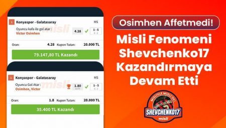 Osimhen Affetmedi! Misli Fenomeni Shevchenko17 Kazandırmaya Devam Etti