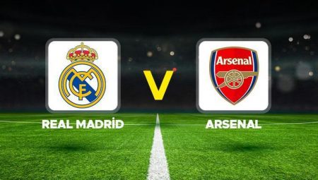 Real Madrid – Arsenal (Şampiyonlar Ligi maçı)
