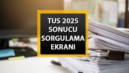 TUS İMTİHAN SONUCU ÖĞRENME EKRANI 2025 || TUS 1. periyot imtihan sonuçları açıklandı mı, ne vakit açıklanacak? İşte ÖSYM sonuç sorgulama sayfası…