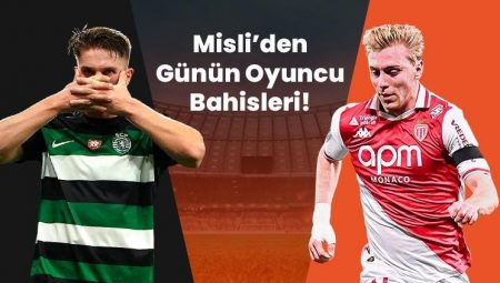 Viktor Gyökeres ve Mika Biereth seriye bağladı! İşte Misli’den günün oyuncu bahisleri