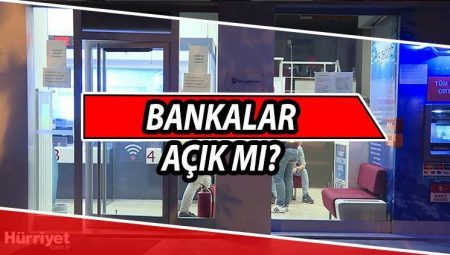 Yarın Bankalar açık mı? 23 Nisan bankalar çalışıyor mu, kapalı mı?
