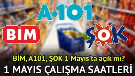 1 Mayıs marketler açık mı, çalışıyor mu, saat kaçta açılıyor? 1 Mayıs ŞOK, A101, BİM çalışma saatleri 2025!