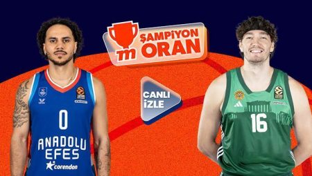 Anadolu Efes, EuroLeague’de Panathinaikos’u ağırlıyor! Dev heyecan canlı yayın ve Şampiyon Oranlar ile Misli’de