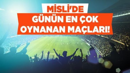 Arsenal meskeninde PSG’yi mağlup eder, Fenerbahçe Beko Fransa’da kazanır! İşte Misli’de Günün En Çok Oynanan Maçları…