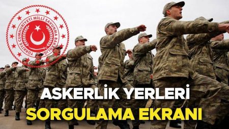 ASKERLİK YERLERİ SORGULAMA EKRANI 2025 MAYIS (E-devlet T.C No ile öğren) | 2025 Mayıs celbi askerlik yerleri ne vakit, saat kaçta açıklanacak? Milli Savunma Bakanlığı askerlik sınıflandırma sonuçları görüntüleme!