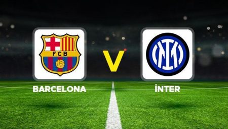 Canlı anlatım: Barcelona – Inter (Şampiyonlar Ligi)