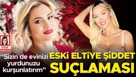 Eski eltiye şiddet suçlaması…. ‘Sizin de konutunuzu, yurdunuzu kurşunlatırım’