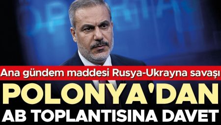 Polonya’dan Fidan’a AB toplantısına davet