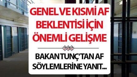 10.YARGI PAKETİ İNFAZ DÜZENLEMESİ: Af çıkacak mı, ne vakit çıkacak, son durum ne? Bakan Tunç’tan önemli açıklama