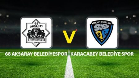68 Aksaray Belediyespor Karacabey Belediye Spor maçı ne vakit saat kaçta hangi kanalda?