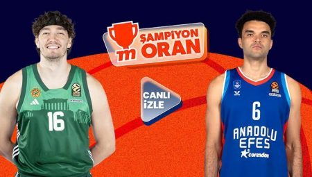 Anadolu Efes, EuroLeague’de Final Four için Panathinaikos deplasmanında! Maçın heyecanı canlı yayın ve Şampiyon Oranlar ile Misli’de