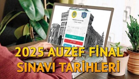 AUZEF imtihan takvimi 2025: AUZEF final sınavı ne vakit? 2025 AUZEF imtihan giriş evrakı yayınlandı mı?