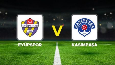 Canlı anlatım: Eyüpspor – Kasımpaşa maçı