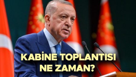 Kabine Toplantısı ne vakit 2025 Mayıs | Kurban Bayramı tatili 9 gün olacak mı, tatil uzayacak mı? Cumhurbaşkanlığı Kabine Toplantısı bahisleri neler? Gözler Beştepe’de…