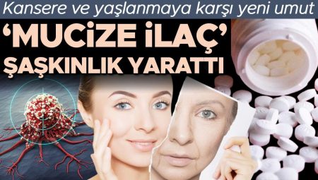 Kansere ve yaşlanmaya karşı yeni umut: ‘Mucize ilaç’ şaşkınlık yarattı… ‘Etkisi fazla, maliyeti çok az’