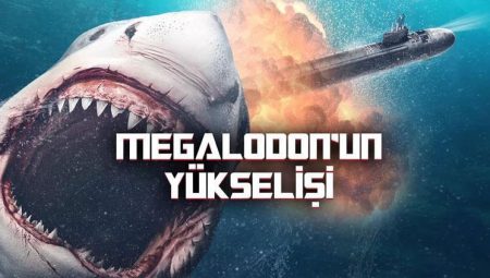 Megalodon’un Yükselişi konusu nedir, oyuncuları kimler?