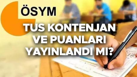TUS KONTENJANLARI 2025 1. PERİYOT ÖSYM | TUS kontenjanları ve taban puanları açıklandı mı, muhakkak oldu mu? ÖSYM 1. Devir TUS tercihleri ne vakit, kılavuz yayınlandı mı? ÖSYM tercih bilgisi!