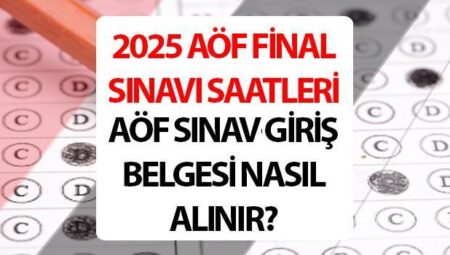 AÖF ANADOLU FİNAL SINAVI 2025 TARİHLERİ 🖊️|| AÖF periyot sonu imtihan giriş evrakı nasıl alınır? Anadolu Üniversitesi Açıköğretim Fakültesi bahar devri final imtihanı ne vakit, saat kaçta?