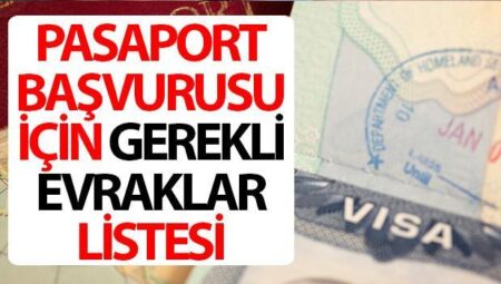 PASAPORT BAŞVURUSU GEREKLİ DOKÜMANLAR LİSTESİ VE FİYATLARI (2025): Pasaport başvurusu nereden ve nasıl yapılır, gerekli evraklar nelerdir?