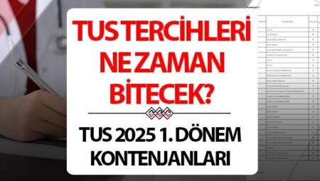 TUS KONTENJANLARI 2025 1. DEVİR VE TAKIMLARI | TUS tercihleri ne vakit bitecek, nasıl yapılır? ÖSYM son dakika TUS 1. Devir tercih ekranı!