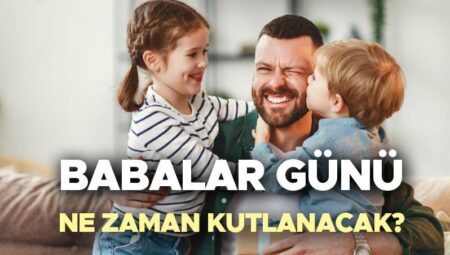 BABALAR GÜNÜ NE VAKİT 2025? Bu sene Babalar Günü ayın kaçında, kaç gün kaldı, hangi tarihte kutlanacak? Armağan alışverişi fikirleri… İşte Türkiye’de Babalar Günü tarihi!