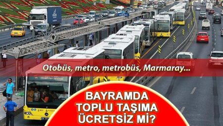 BAYRAMDA || YARIN || TOPLU TAŞIMA FİYATSIZ Mİ? 🚍 6 Haziran Cuma Kurban Bayramı birinci günü Ankara, İzmir ve İstanbul’da toplu taşıma (Otobüs, tramvay, metro, metrobüs, Marmaray, vapur) parasız mı? Açıklama geldi! İşte ayrıntılar