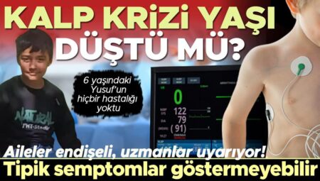 Kalp krizi yaşı düşüyor mu? Hiçbir rahatsızlığı yoktu, 6 yaşında kalp krizinden hayatını kaybetti! Aileler kaygılı, uzmanlar uyarıyor