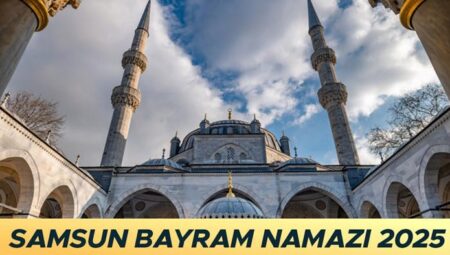 SAMSUN KURBAN BAYRAMI NAMAZI VAKTİ 2025 || Samsun bayram namazı saat kaçta kılınacak? Diyanet Samsun Kurban Bayramı namaz saati